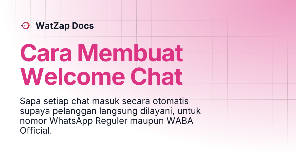 Cara Membuat Welcome Chat | WatZap Docs